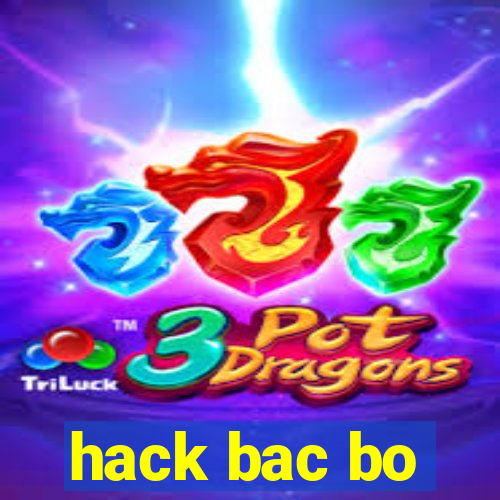 hack bac bo